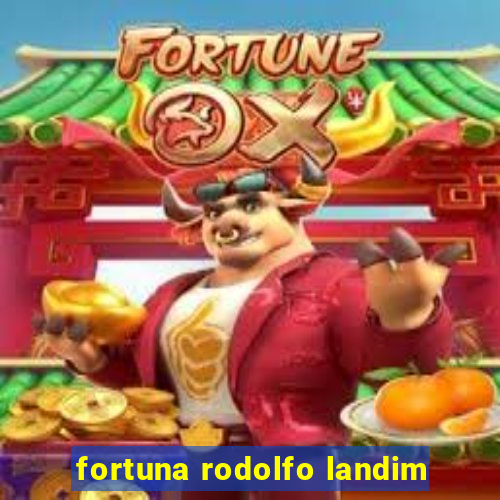 fortuna rodolfo landim